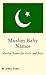 Muslim Baby Names: Muslim Names for Girls and Boys