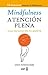 MINDFULNESS ATENCIÓN PLENA ...