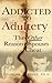 Addicted to Adultery