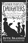 Book cover for Other People's Daughters: The Life And Times Of The Governess