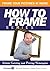 Glass Cutting and Fitting Techniques (How to Frame Book 3)