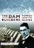 The Dam Builders: Power from the Glens
