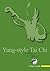 Yang-Style Tai Chi: A Basic...
