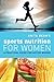 Anita Bean's Sports Nutrition for Women by Anita Bean