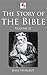 The Story of the Bible - Vo...