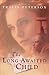 The Long-Awaited Child by Tracie Peterson The Long-Awaited Child by Tracie Peterson