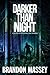 Darker Than Night: A Collec...