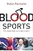 Blood Sports: The inside do...