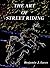 The Art of Street Riding