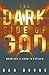 The Dark Side of God: When God is Hard to Explain