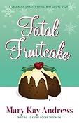 Fatal Fruitcake: A Christmas Short Story (Callahan Garrity Mysteries)