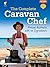 The Complete Caravan Chef