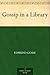 Gossip in a Library
