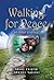 Walking for Peace, an inner journey by Mony Dojeiji