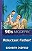 Reluctant Father! by Elizabeth Oldfield