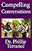 Compelling Conversations by Phillip Terrance