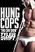 Hung Cops: The Cam Show (Cop / Big Dick Gay Erotica)