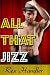 All That Jizz (Gay Billionaire Gang Bang)