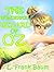 The Wonderful Wizard of Oz (Illustrated)