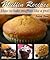 Muffin Recipes - How to Bake Muffins Like A Pro! by Judith Stone