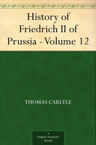 History of Friedrich II of Prussia - Volume 12