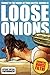 Loose Onions: Submit To The...