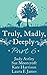 Truly, Madly, Deeply - Part 6 Judy Astley, Sue Moorcroft, Kate Harrison & Laura E James (Mills & Boon M&B)