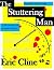 The Stuttering Man