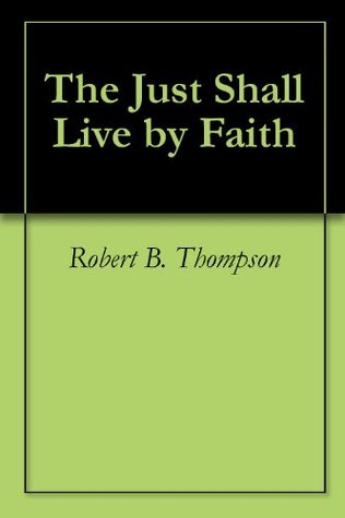 The Just Shall Live by Faith