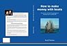 How to Make Money From a Boat: 50 Businesses Run From A Yacht (Crusing Careers Book 2)