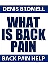 What is Back Pain: Back Pain Help