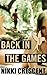 Back In The Games (Part 1 Of The Games Series)