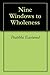 Nine Windows to Wholeness