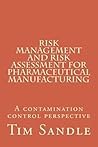 Risk Management and Risk Assessment for Pharmaceutical Manufacturing