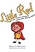 Little Red: The Untold Story of Little Red Riding Hood