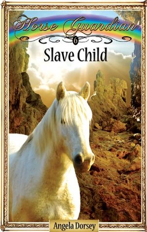 Slave Child (Horse Guardian #6)