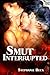 Smut Interrupted (The Edge Series Book 25)