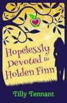 Hopelessly Devoted to Holden Finn by Tilly Tennant