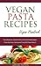 Vegan Pasta Recipes. Vegan Handbook.