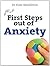 First Steps Out of Anxiety (First Steps series)
