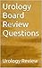 Urology Board Review Questions