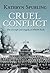 Cruel Conflict- The Triumph And Tragedy Of HMAS Perth