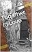 Together In Love