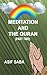 Meditation and the Quran by Asif Saba