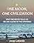 One Moon, One Civilization. Why the Moon tells us we are alon... by Jorge Laborda