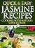 Jasmine Recipes: Cooking with Nature's Super Flower (Quick and Easy Series)