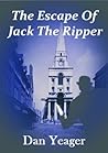 The Escape of Jack the Ripper (The Robert Ford Trilogy Book 1)