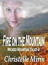 Fire on the Mountain (Wicked Mountain Tales Book 3) Fire on the Mountain (Wicked Mountain Tales Book 3)