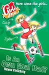 Is an Own Goal Bad? (Girls F.C., #4) Is an Own Goal Bad? (Girls F.C., #4)