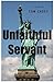 Unfaithful Servant by Tom Casey